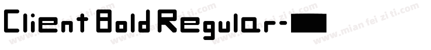 Client Bold Regular字体转换